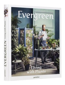 GESTALTEN Evergreen: Living with Plants