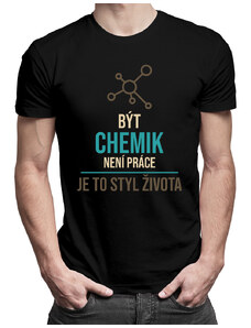 Garibald Být chemik není práce - je to styl života - pánské tričko s potiskem