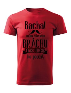 Pánské tričko Bacha, mám šíleného bráchu