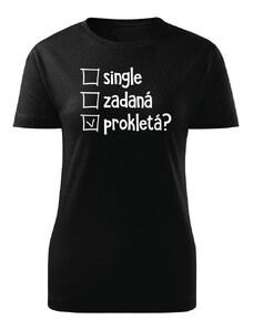 Dámské tričko Single, zadaná nebo prokletá?