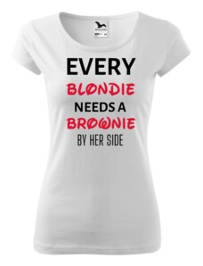 Fenomeno Dámské tričko every blondie needs a brownie - bílé