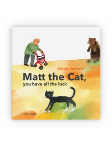 Matt the Cat, you have all the luck - Martina Špinková