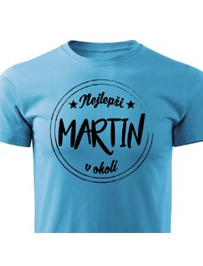 Pánské tričko Nejlepší Martin v okolí