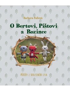 Dětská knížkaO Bertovi, Pištovi a Rozince
