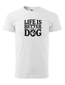 Fenomeno Pánské tričko Life is better with dog - bílé