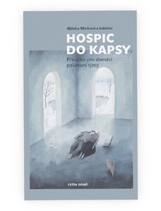 Hospic do kapsy - Alžběta Marková a kolektiv (4. vydání)