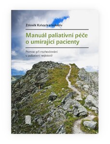 Manuál paliativní péče o umírající pacienty - Zdeněk Kalvach a kolektiv