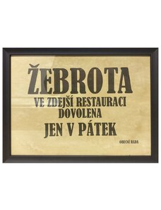 Cedule | Žebrota dovolena jen v pátek (různé rámy)