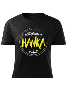 Dámské tričko Nejlepší Hanka v okolí