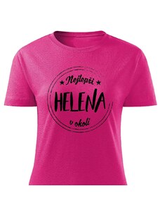 Dámské tričko Nejlepší Helena v okolí