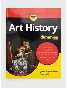 Knížka John Wiley & Sons Inc Art History For Dummies, 2nd Edition, J Wilder