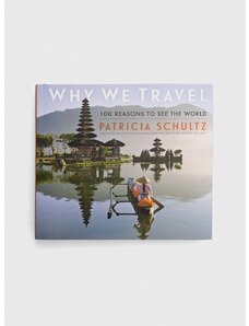 Knížka Workman Publishing Why We Travel, Patricia Schultz
