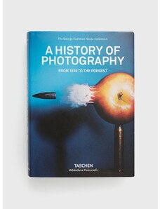 Knížka Taschen GmbH A History of Photography. From 1839 to the Present, TASCHEN