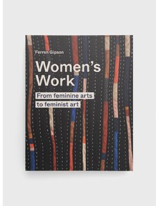 Knížka Frances Lincoln Publishers Ltd Women's Work, Ferren Gipson