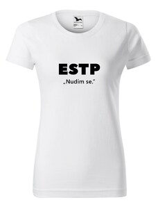 Dámské tričko - ESTP-Nudím se