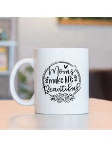 ihrnek.cz Hrnek Moms Make Life Beautiful