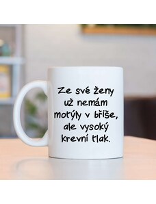 ihrnek.cz Hrnek Ze své ženy už nemám motýly v břiše,ale vysoký krevní tlak.