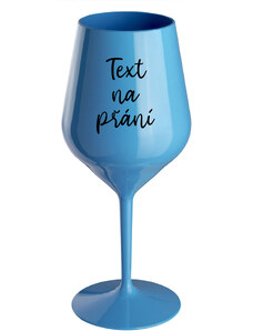 Giftela TEXT NA PŘÁNÍ - modrá nerozbitná sklenice na víno 470 ml