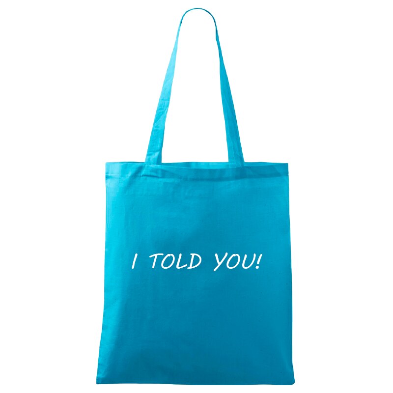 Roni Syvin + Adler/Malfini Ručně malovaná menší plátěná taška - I Told You!