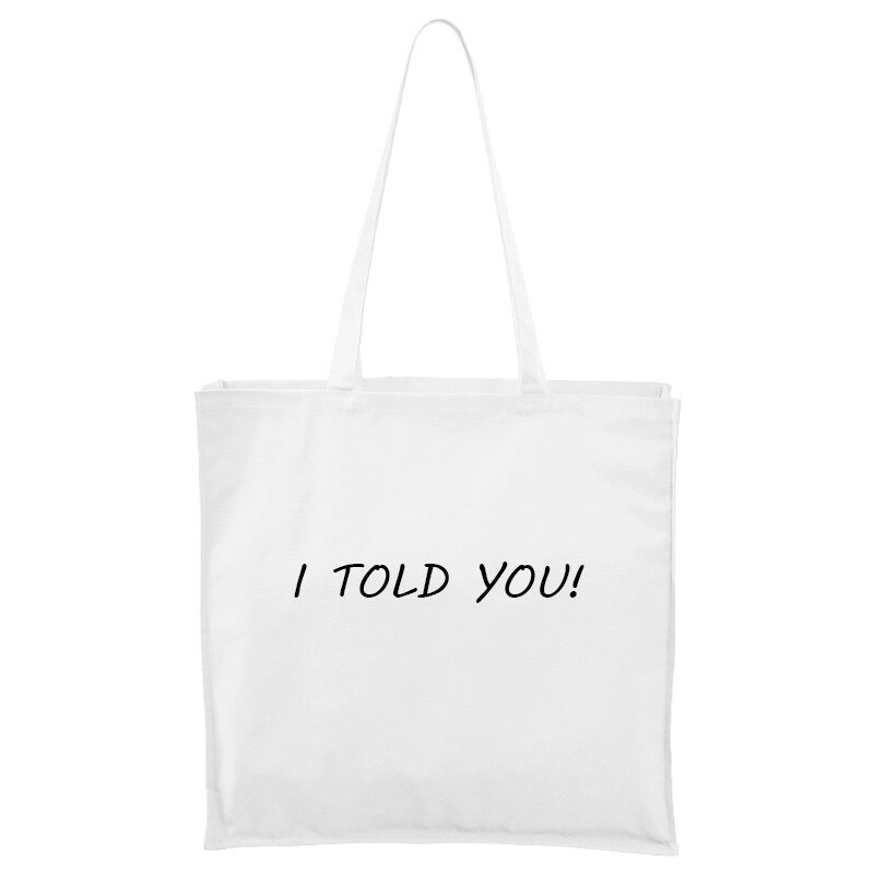 Roni Syvin + Adler/Malfini Ručně malovaná větší plátěná taška - I Told You!