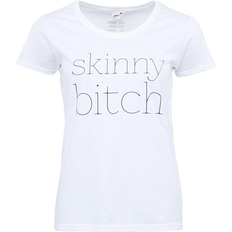 Bílé dámské tričko ZOOT Originál Skinny Bitch