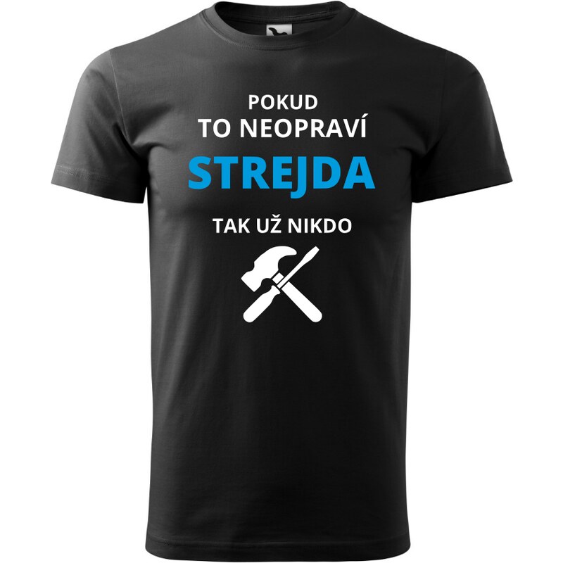 Fenomeno Pánské tričko Pokud to neopraví strejda - černé