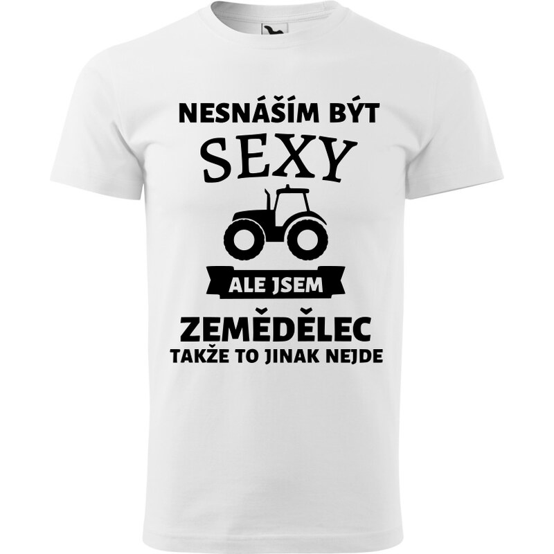Fenomeno Pánské tričko Nesnáším být sexy zemědělec - bílé
