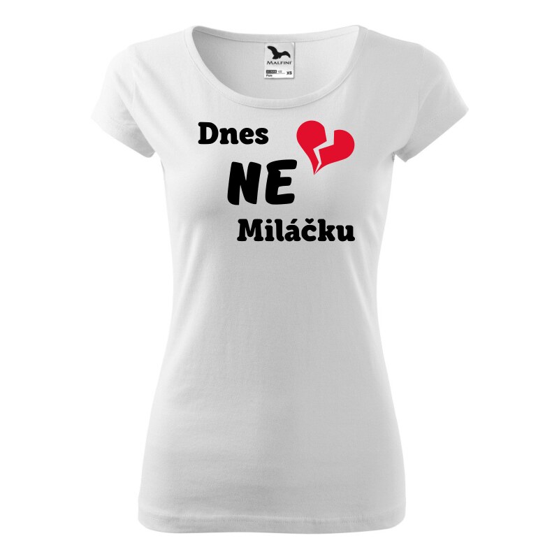 Fenomeno Dámské tričko Dnes ne miláčku