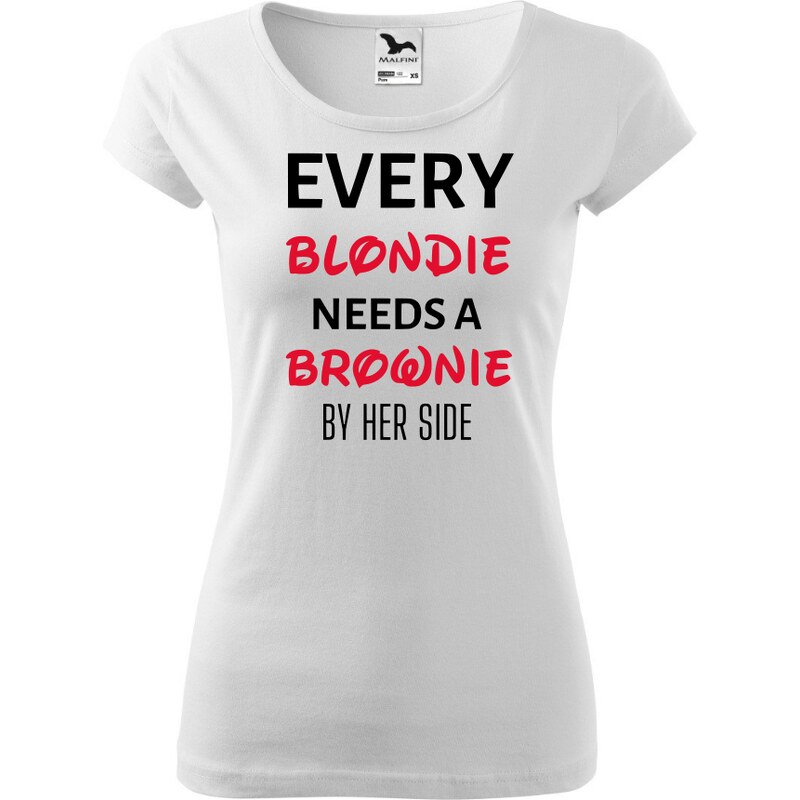 Fenomeno Dámské tričko every blondie needs a brownie - bílé 57426047