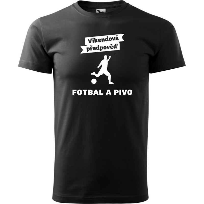 Fenomeno Pánské tričko - Víkendová předpověď fotbal a pivo -