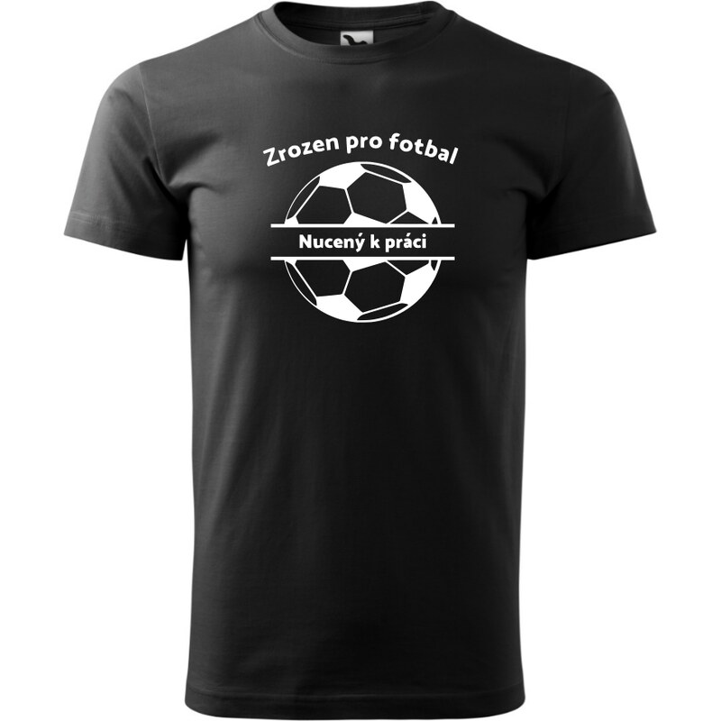 Fenomeno Pánské tričko - Zrozen pro fotbal - černé