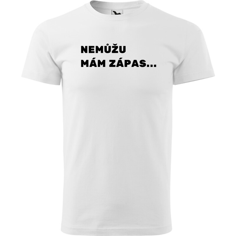 Fenomeno Pánské tričko - Nemůžu mám zápas... - bílé