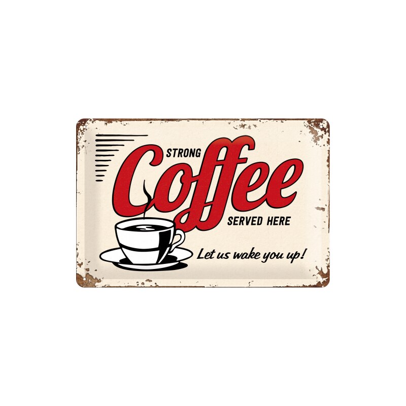 NOSTALGIC-ART Retro cedule plech 200x300 Strong Coffee Served Here