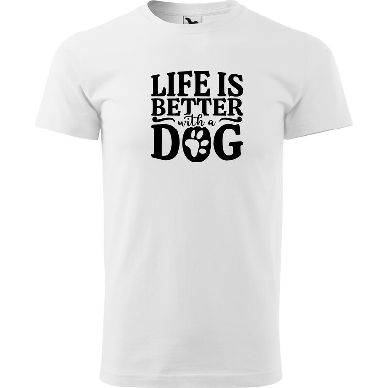 Fenomeno Pánské tričko Life is better with dog - bílé
