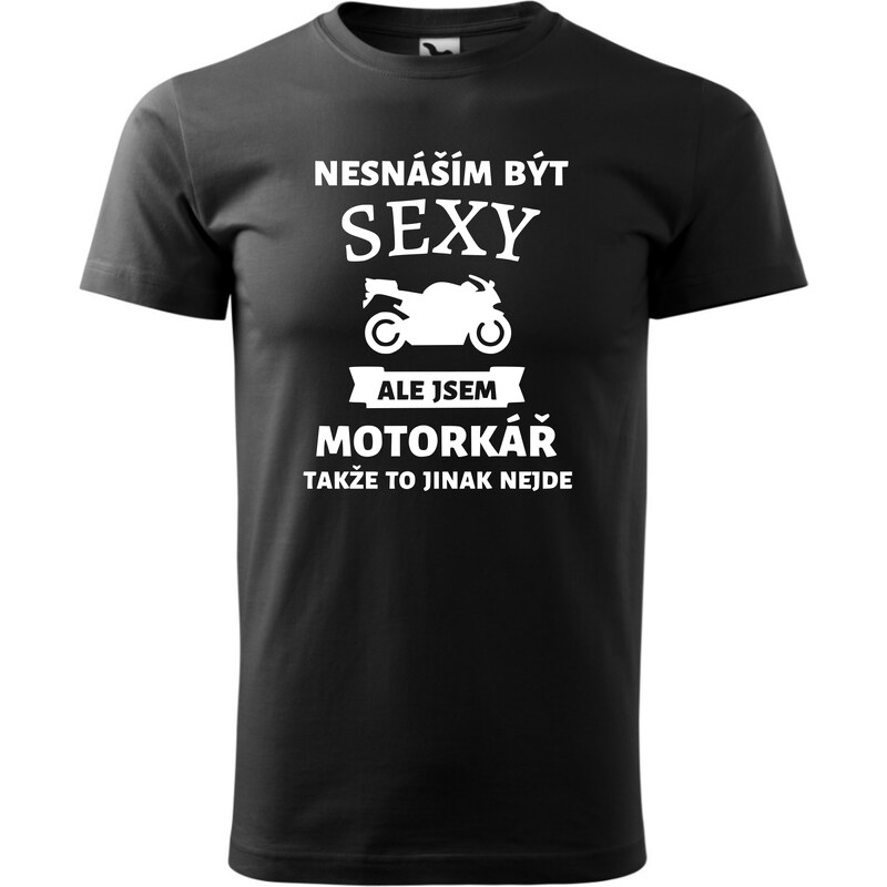 Fenomeno Pánské tričko Nesnáším být sexy motorkář - černé