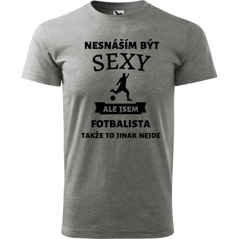 Fenomeno Pánské tričko - Sexy fotbalista - šedé