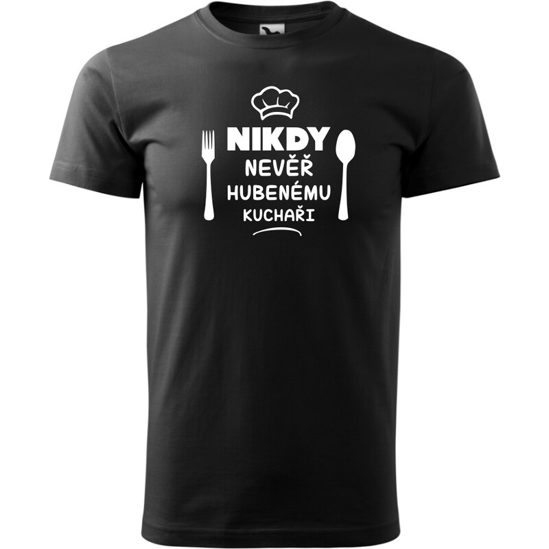 Fenomeno Pánské tričko Nikdy nevěř hubenému kuchaři - černé