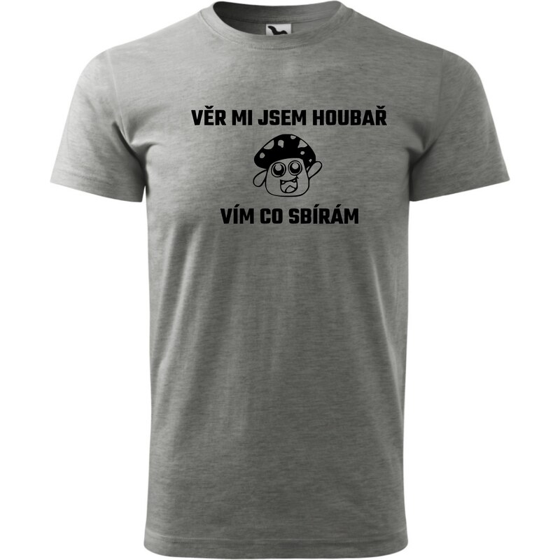 Fenomeno Pánské tričko Věř mi jsem houbař - šedé