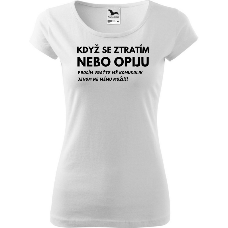 Fenomeno Dámské tričko Když se ztratím - bílé