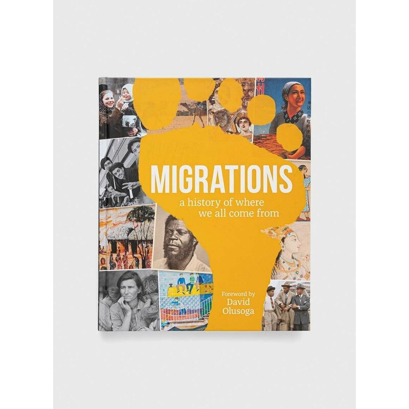 Knížka Dorling Kindersley Ltd Migrations, DK, David Olusoga (Foreword By)