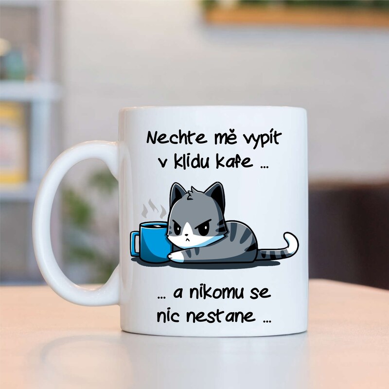 ihrnek.cz Hrnek Nechte mě vypít v klidu kafe... - Kocourek