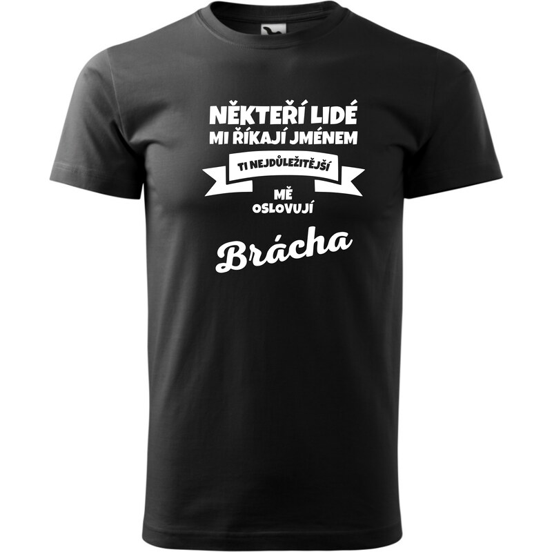 Fenomeno Pánské tričko Ti nejdůležitější mě oslovují brácha -