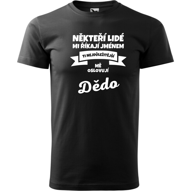 Fenomeno Pánské tričko Ti nejdůležitější mě oslovují dědo -