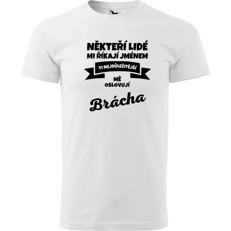 Fenomeno Pánské tričko Ti nejdůležitější mě oslovují brácha -