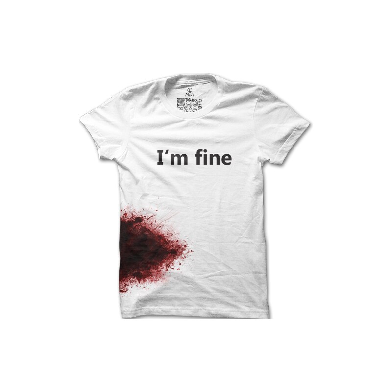 Pánské tričko s krvavou skvrnou I'm fine