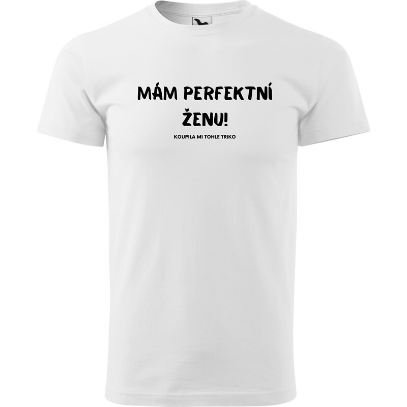 Fenomeno Pánské tričko Mám perfektní ženu - bílé