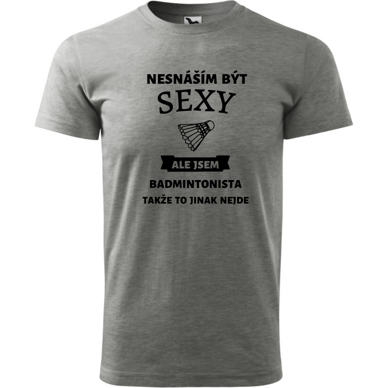 Fenomeno Pánské tričko - Sexy badmintonista - šedé
