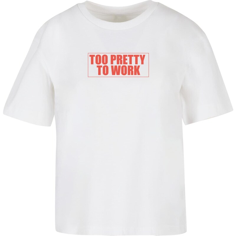 Mister Tee Dámské tričko Too Pretty To Work bílé