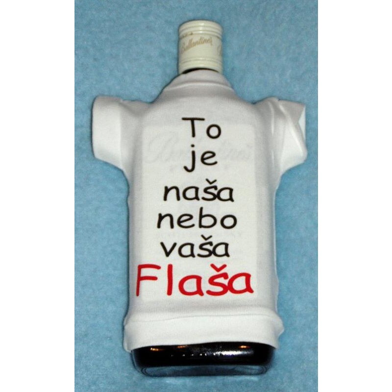 Tričko na flašku To je naša nebo vaša flaša