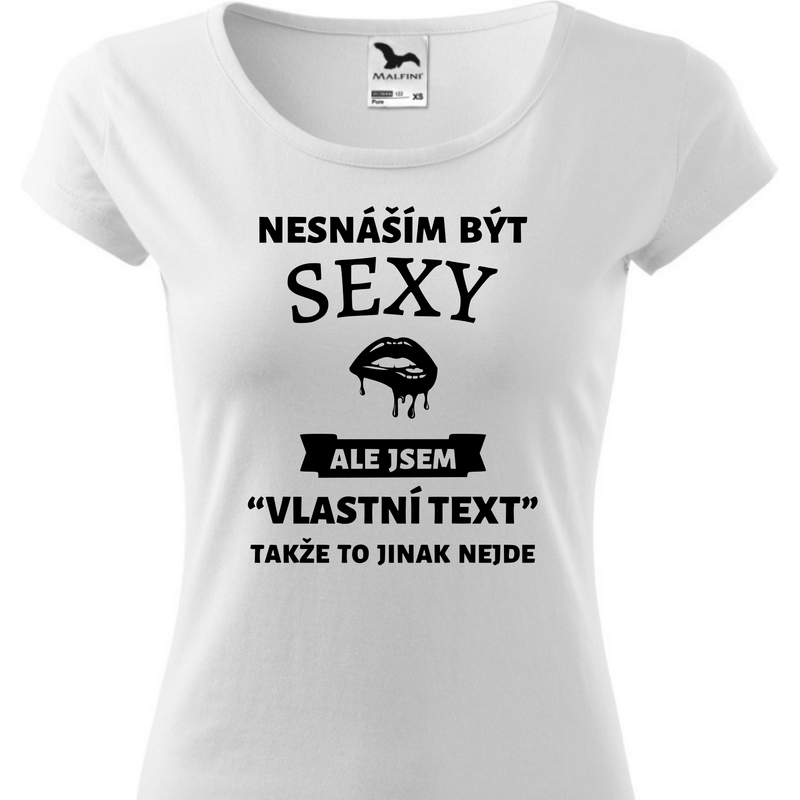 Fenomeno Dámské tričko Nesnáším být sexy